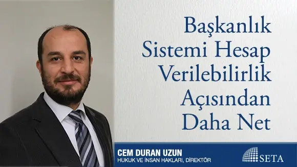 Başkanlık Sistemi Hesap Verilebilirlik Konusunda Daha Net