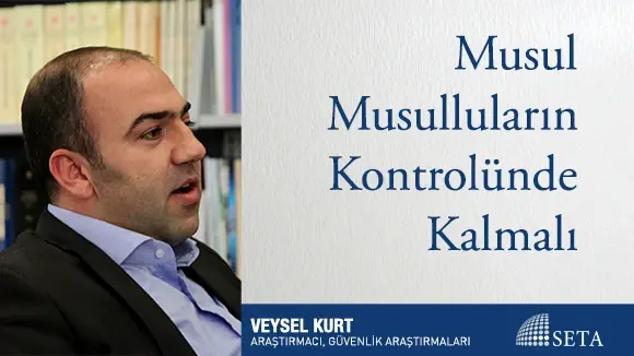 Musul Musulluların Kontrolünde Kalmalı