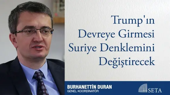Trump’ın Devreye Girmesi Suriye Denklemini Değiştirecek