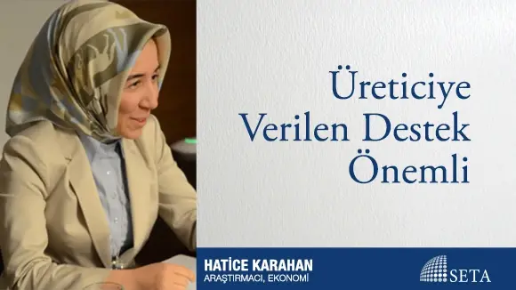 Üreticiye Verilen Destek Önemli