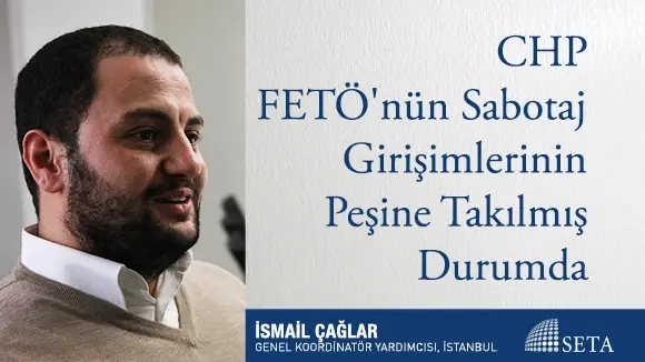 CHP FETÖ’nün Sabotaj Girişimlerinin Peşine Takılmış Durumda