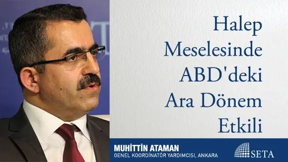 Halep Meselesinde ABD’deki Ara Dönem Etkili
