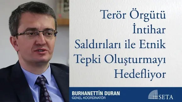 Terör Örgütü İntihar Saldırıları ile Etnik Tepki Oluşturmayı Hedefliyor