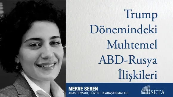Trump Dönemindeki Muhtemel ABD-Rusya İlişkileri