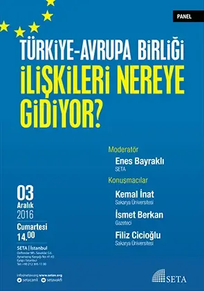 Türkiye-Avrupa Birliği İlişkileri Nereye Gidiyor?