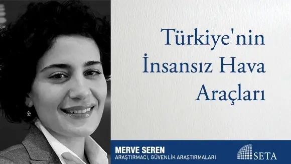 Türkiye’nin İnsansız Hava Araçları