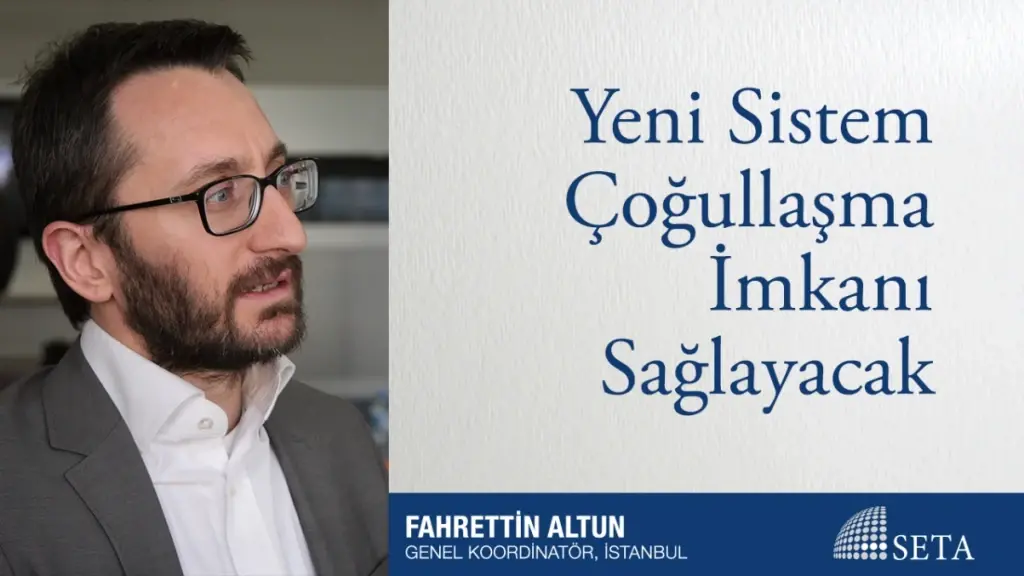 Yeni Sistem Çoğullaşma İmkanı Sağlayacak
