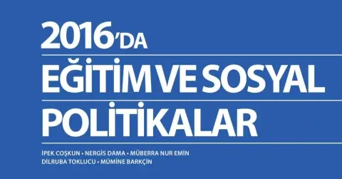 Analiz: 2016’da Eğitim ve Sosyal Politikalar