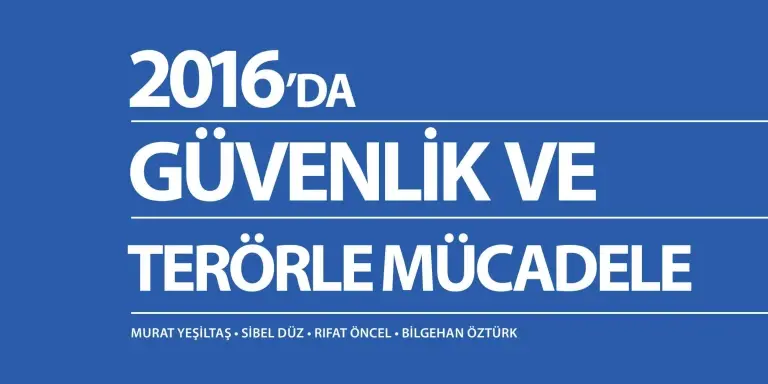 Analiz: 2016’da Güvenlik ve Terörle Mücadele