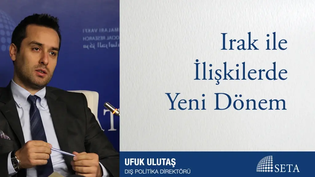 Irak ile İlişkilerde Yeni Dönem