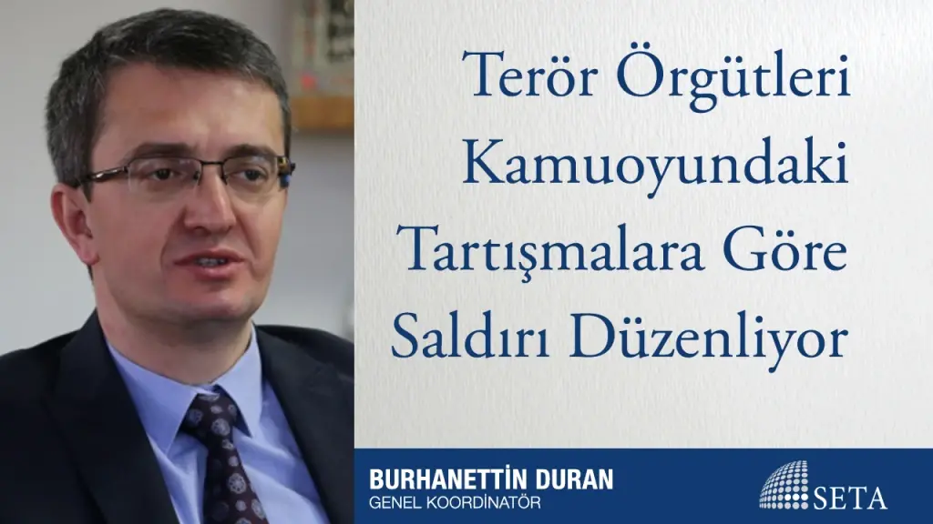 Terör Örgütleri Kamuoyundaki Tartışmalara Göre Saldırı Düzenliyor