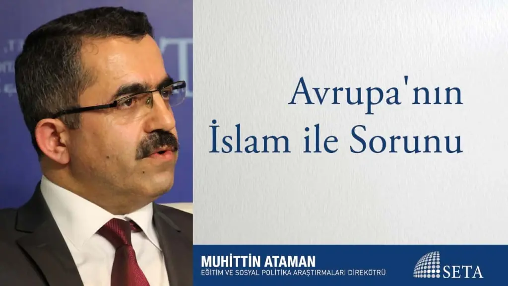 Avrupa’nın İslam ile Sorunu
