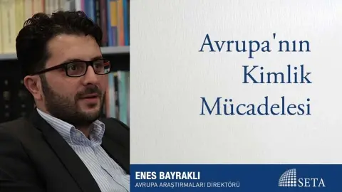 Avrupa’nın Kimlik Mücadelesi