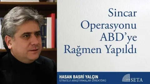 Sincar Operasyonu ABD’ye Rağmen Yapıldı