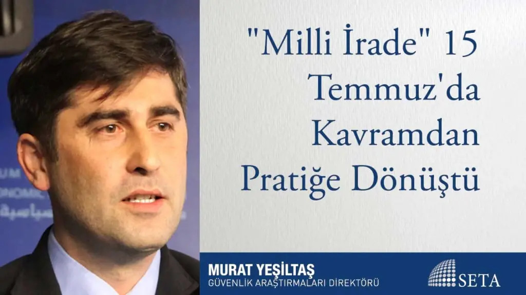 “Milli İrade” 15 Temmuz’da Kavramdan Pratiğe Dönüştü