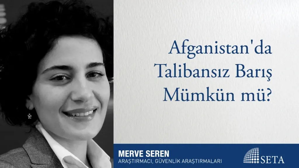 Afganistan’da Talibansız Barış Mümkün mü?