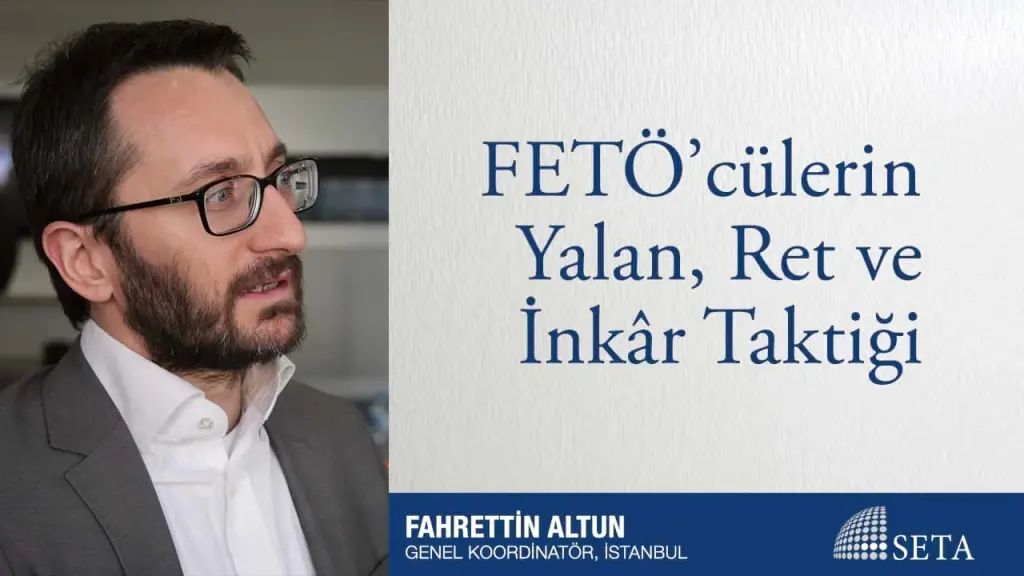 FETÖ’cülerin Yalan, Ret ve İnkâr Taktiği