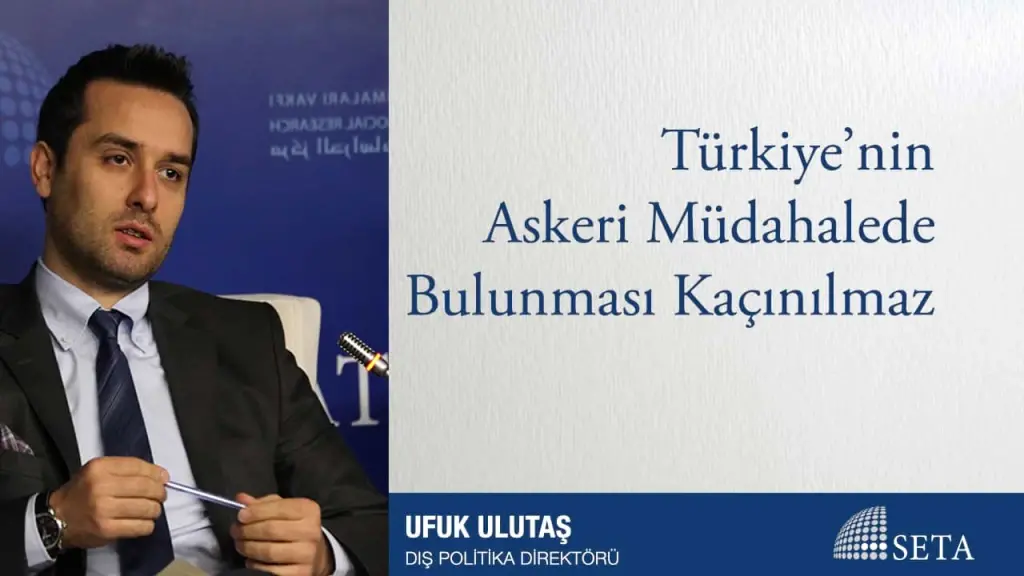 Türkiye’nin Askeri Müdahalede Bulunması Kaçınılmaz