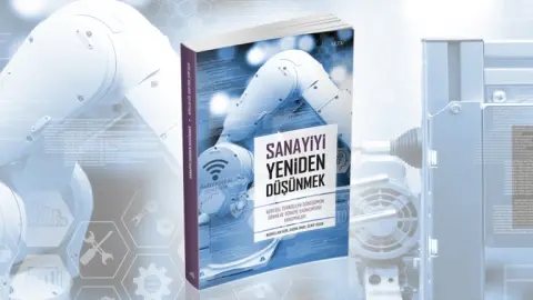 Sanayiyi Yeniden Düşünmek