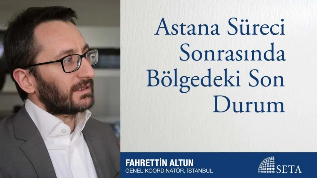 Astana Süreci Sonrasında Bölgedeki Son Durum