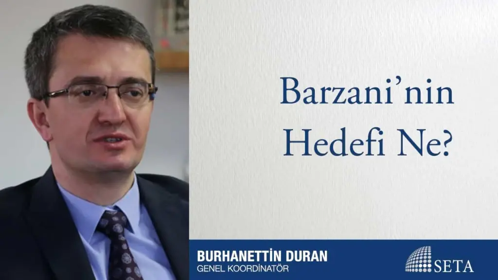 Barzani’nin Hedefi Ne?
