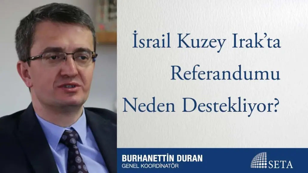 İsrail Kuzey Irak’ta Referandumu Neden Destekliyor?