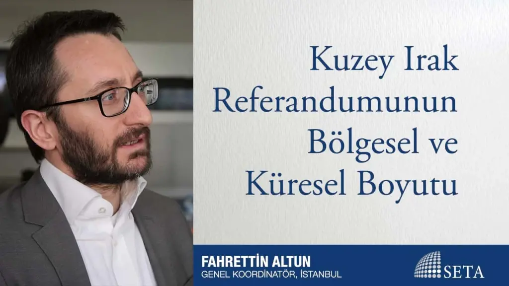 Kuzey Irak Referandumunun Bölgesel ve Küresel Boyutu
