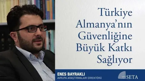Türkiye Almanya’nın Güvenliğine Büyük Katkı Sağlıyor