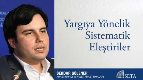 Yargıya Yönelik Sistematik Eleştiriler