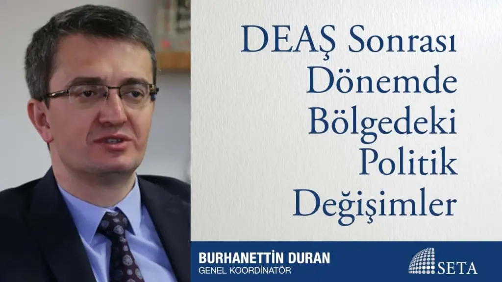 DEAŞ Sonrası Dönemde Bölgedeki Politik Değişimler