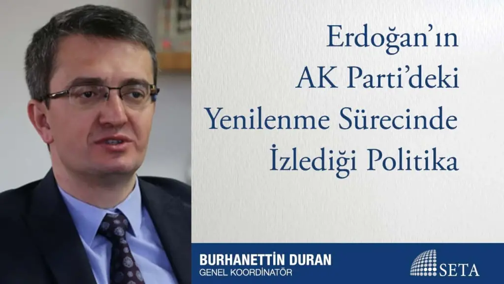 Erdoğan’ın AK Parti’deki Yenilenme Sürecinde İzlediği Politika