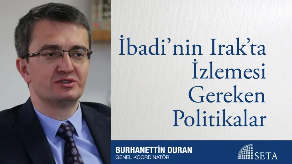 İbadi’nin Irak’ta İzlemesi Gereken Politikalar