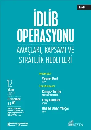 İdlib Operasyonu: Amaçları, Kapsamı ve Stratejik Hedefleri