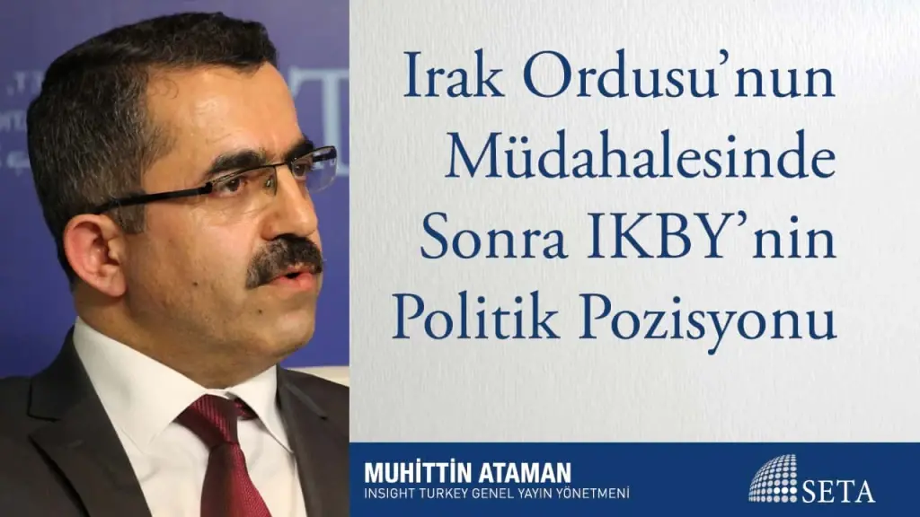 Irak Ordusu’nun Müdahalesinden Sonra IKBY’nin Politik Pozisyonu