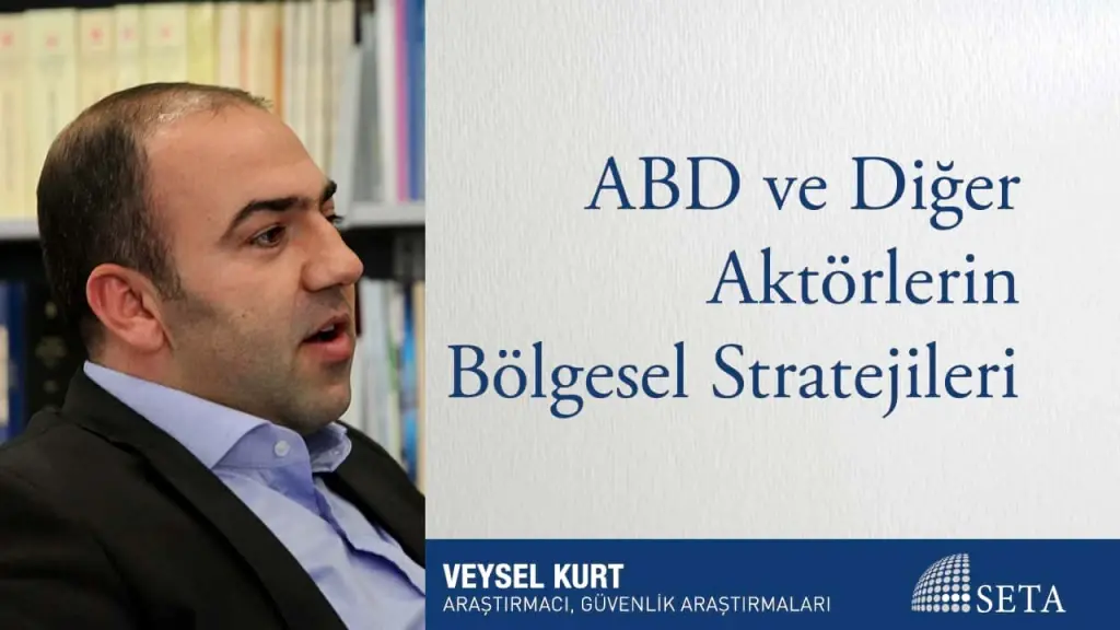ABD ve Diğer Aktörlerin Bölgesel Stratejileri