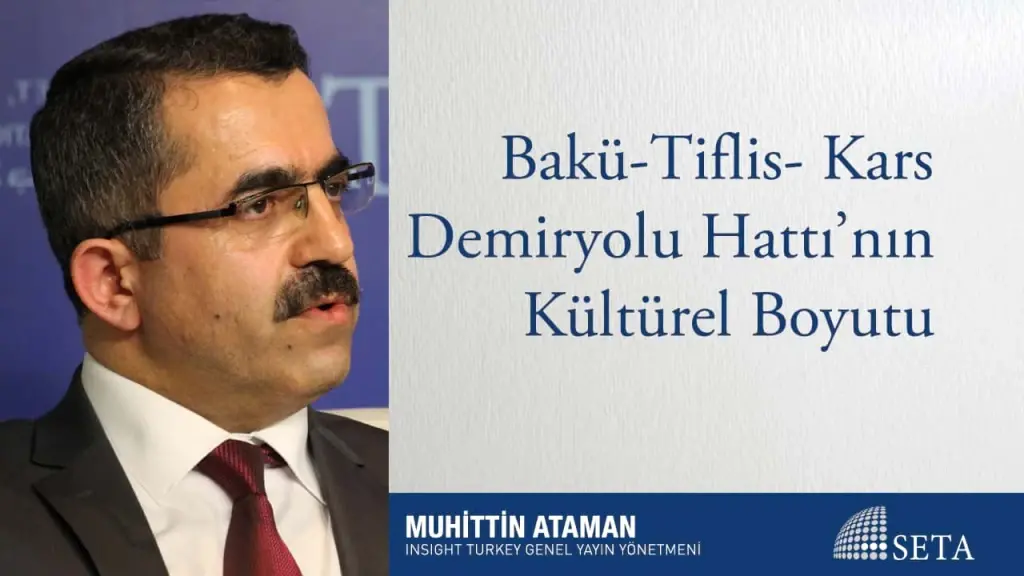 Bakü-Tiflis- Kars Demiryolu Hattı’nın Kültürel Boyutu