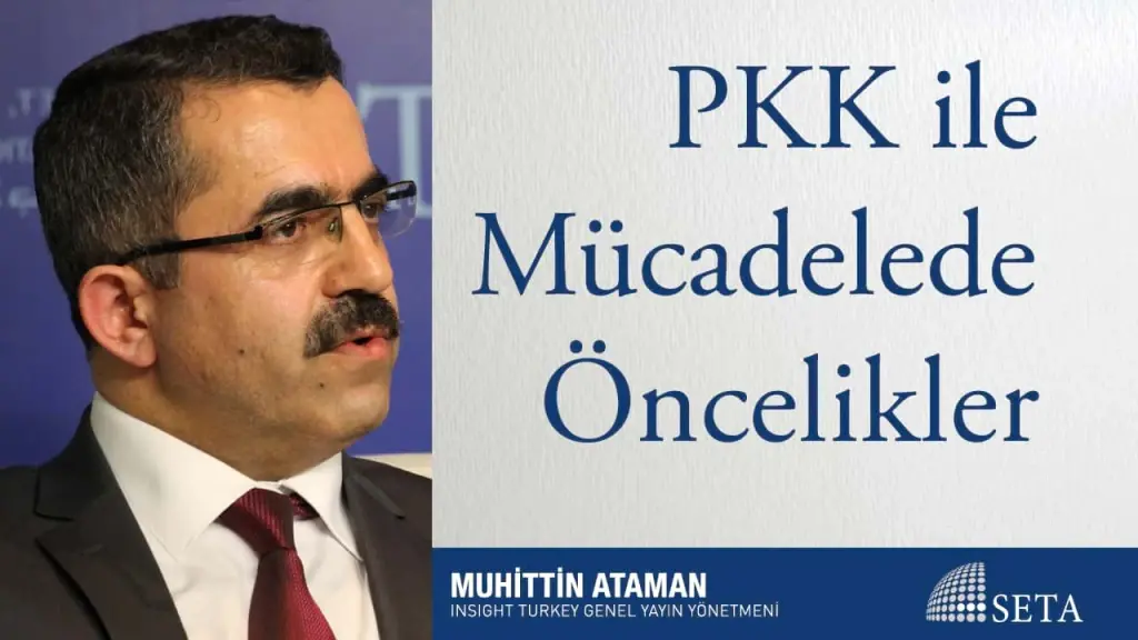 PKK ile Mücadelede Öncelikler