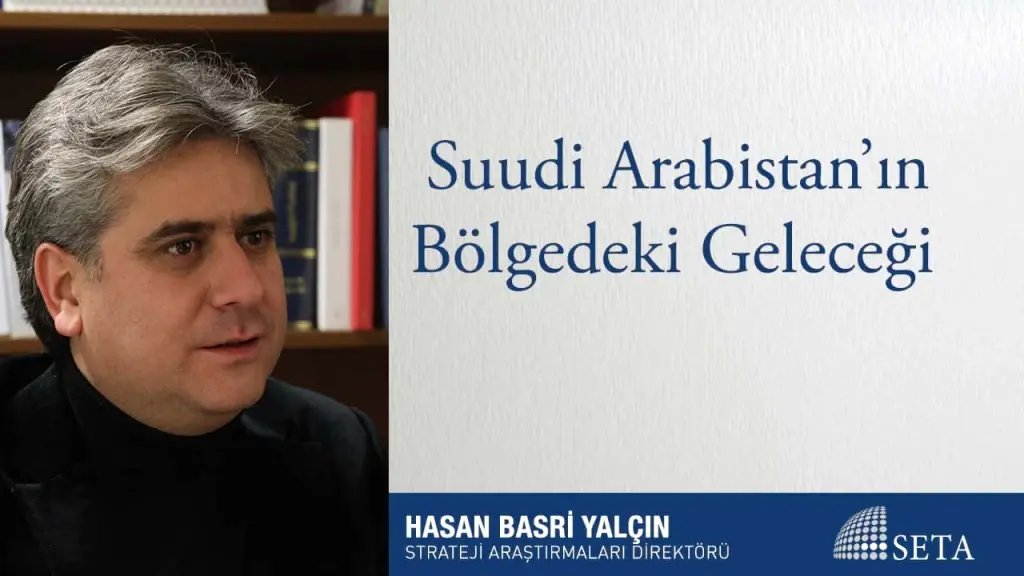Suudi Arabistan’ın Bölgedeki Geleceği