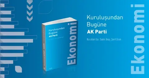 Kitap | Kuruluşundan Bugüne AK Parti: Ekonomi