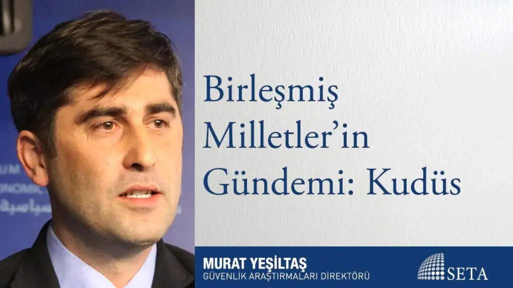 Birleşmiş Milletler’in Gündemi: Kudüs