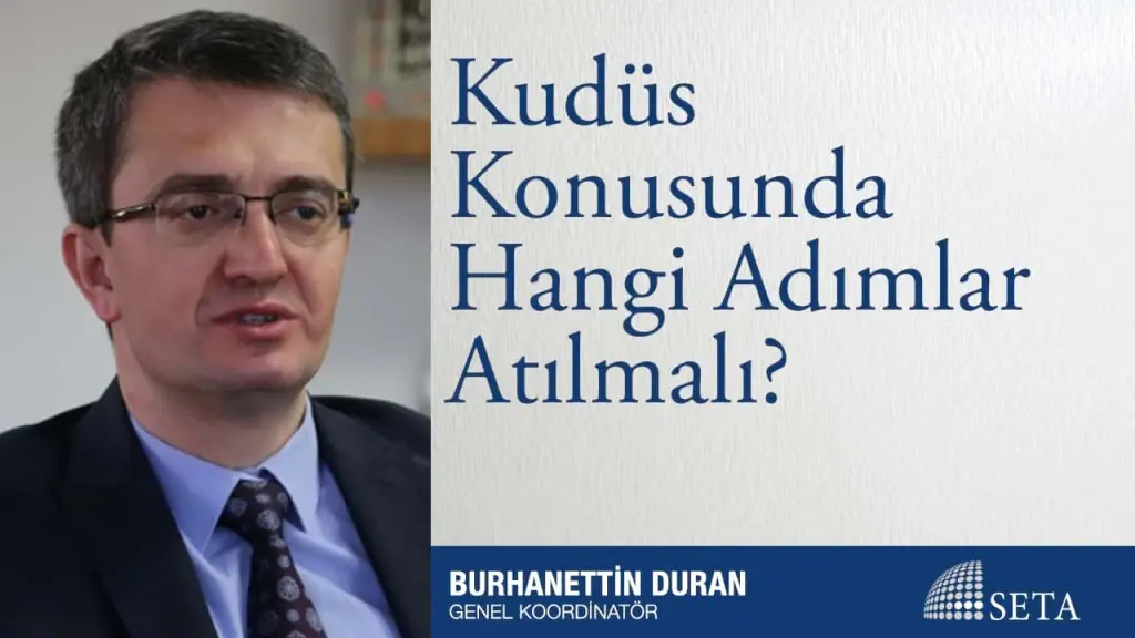 Kudüs Konusunda Hangi Adımlar Atılmalı?