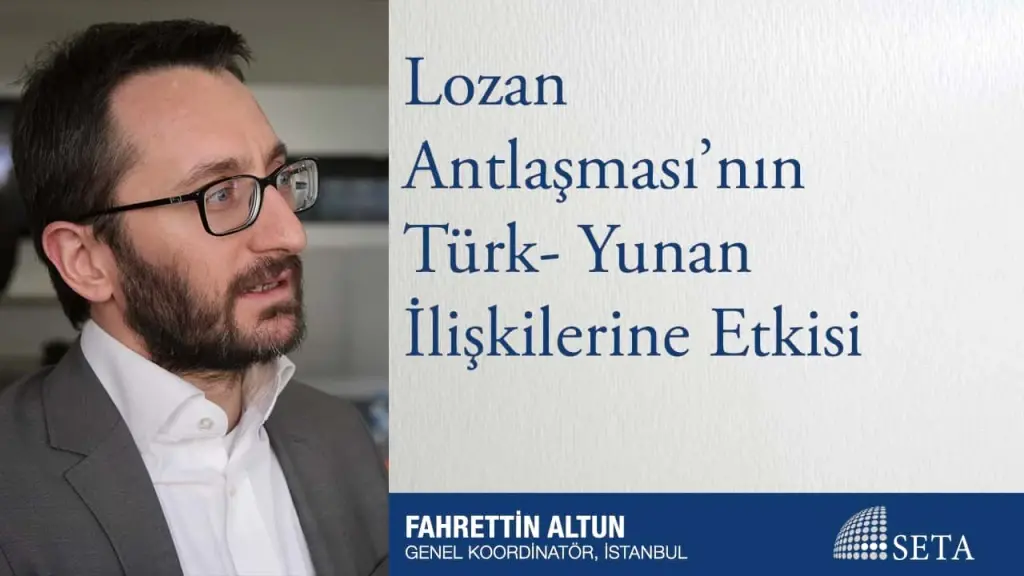 Lozan Antlaşması’nın Türk- Yunan İlişkilerine Etkisi