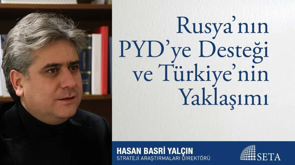 Rusya’nın PYD’ye Desteği ve Türkiye’nin Yaklaşımı
