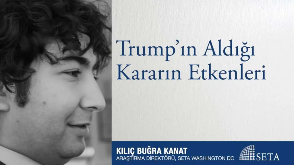 Trump’ın Aldığı Kararın Etkenleri