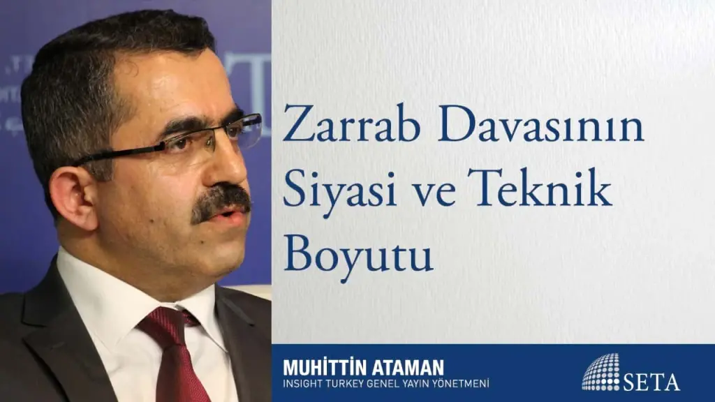 Zarrab Davasının Siyasi ve Teknik Boyutu