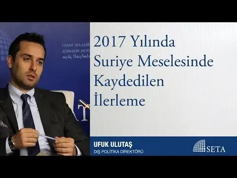 2017 Yılında Suriye Meselesinde Kaydedilen İlerleme