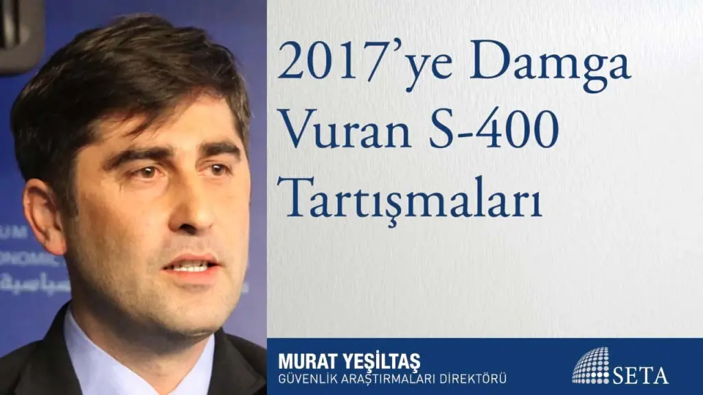 2017’ye Damga Vuran S-400 Tartışmaları