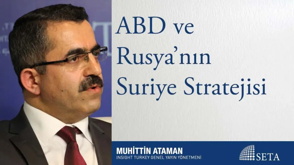ABD ve Rusya’nın Suriye Stratejisi