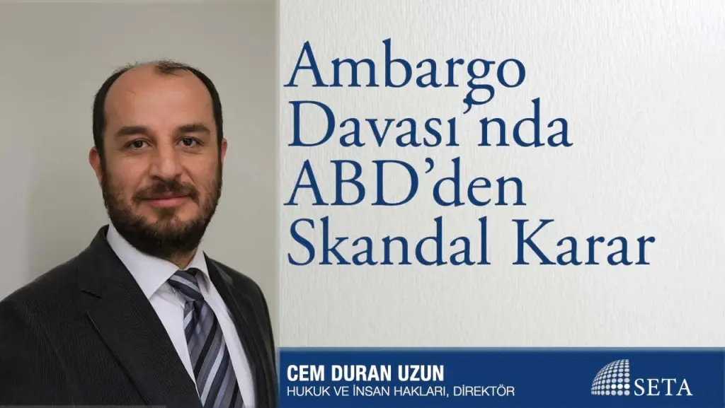 Ambargo Davası’nda ABD’den Skandal Karar