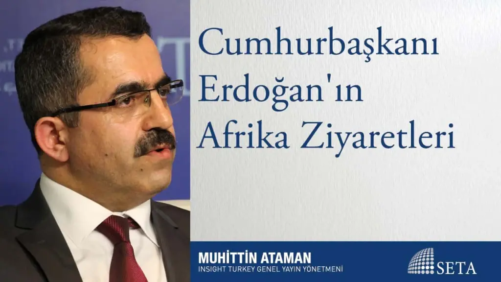 Cumhurbaşkanı Erdoğan’ın Afrika Ziyaretleri